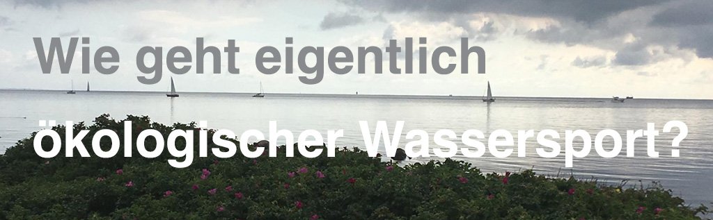 Öko-Wassersport Öko-Wassersport